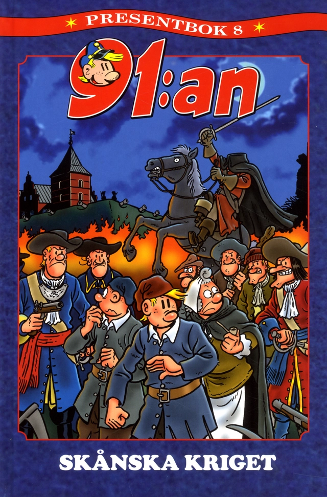 91:an Presentbok 8. Skånska kriget; Claes Reimerthi, Gert Lozell; 2017