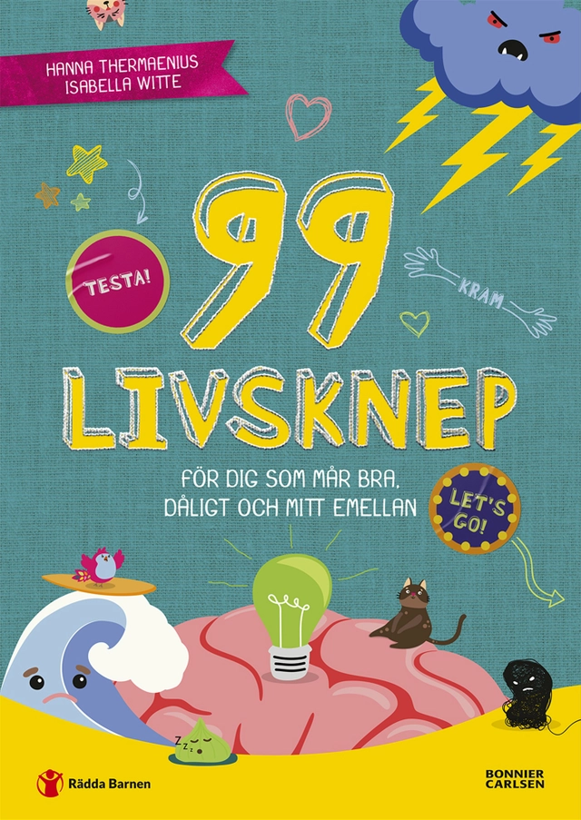 99 livsknep för dig som mår bra, dåligt och mittemellan : En bok om psykisk hälsa och känslor för dig på mellanstadiet; Hanna Thermaenius; 2024