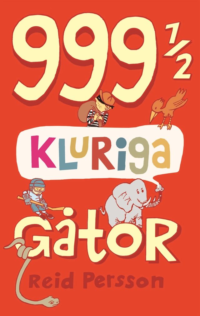 999 1/2 kluriga gåtor; Reid Persson; 2007