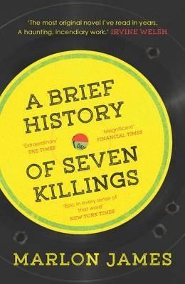 A Brief History of Seven Killings; Marlon James; 2015