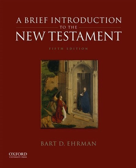 A brief introduction to the New Testament; Bart D. Ehrman; 2021