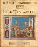 A brief introduction to the New Testament; Bart D. Ehrman; 2004