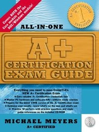 A+ certification exam guide; Michael Meyers; 1998