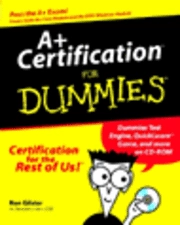 A+ Certification For Dummies; Ron Gilster; 1999