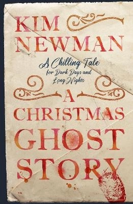 A Christmas Ghost Story; Kim Newman; 2025