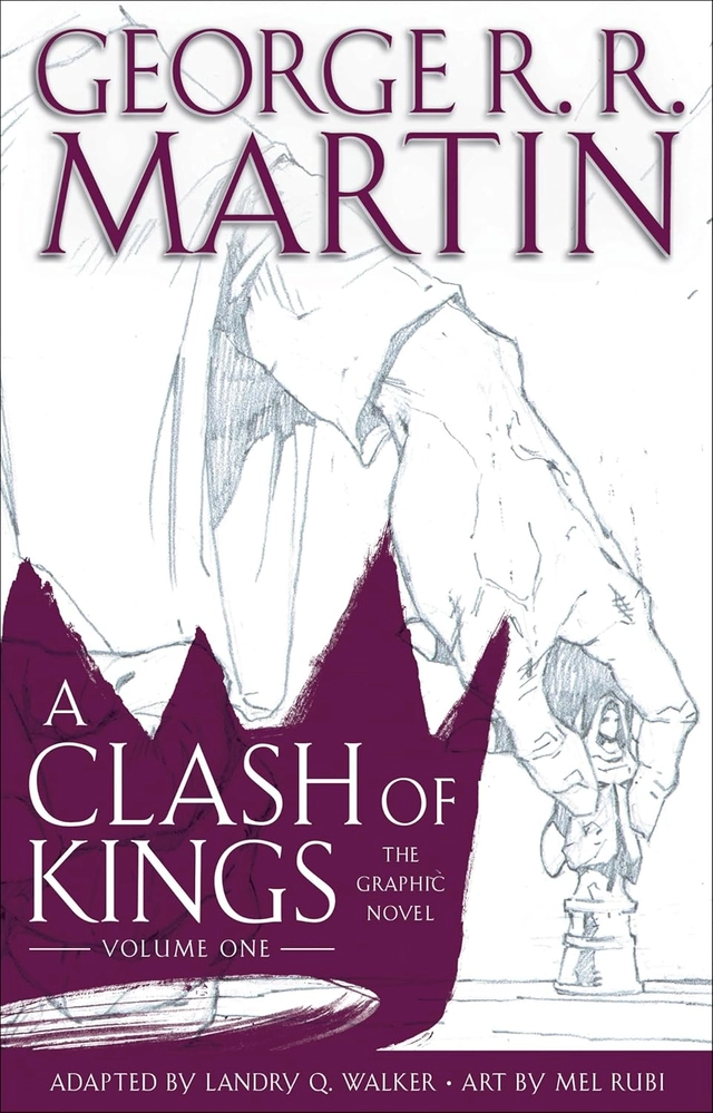A Clash of Kings: The Graphic Novel: Volume One; George R. R. Martin; 2018