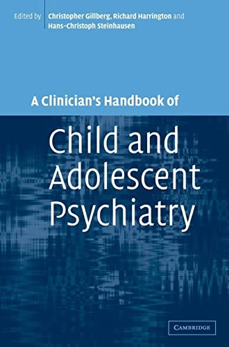 A clinician's handbook of child and adolescent psychiatry; Christopher Gillberg; 2006
