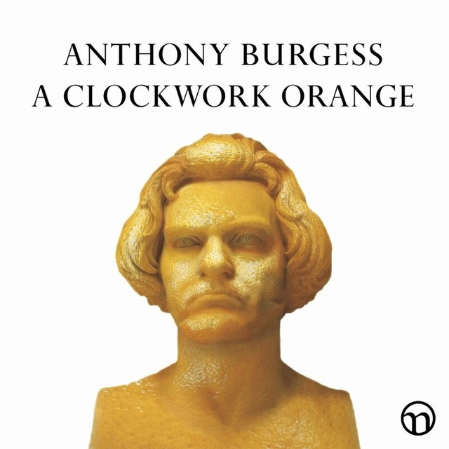A Clockwork Orange; Anthony Burgess, Johan Svensson, Caj Lundgren