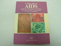 A colour atlas of AIDS : acquired immunodeficiency syndrome; Charles F. Farthing; 1986