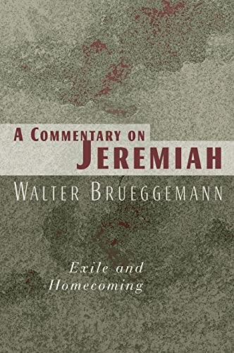 A commentary on Jeremiah : exile and homecoming; Walter Brueggemann; 1998