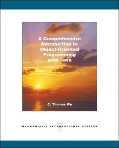 A comprehensive introduction to object-oriented programming with Java; C. Thomas Wu; 2008