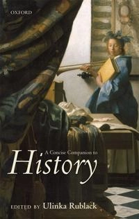 A concise companion to history; Ulinka Rublack; 2011
