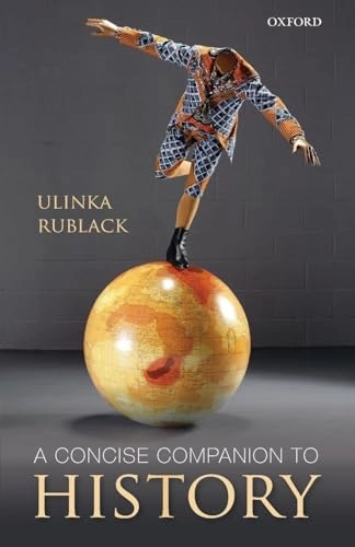 A concise companion to history; Ulinka Rublack; 2012