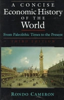 A concise economic history of the world : from Paleolithic times to the present; Rondo Cameron; 1997