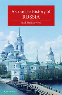 A concise history of Russia; Paul Bushkovitch; 2012