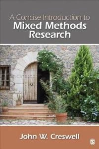 A concise introduction to mixed methods research; John W. Creswell; 2015