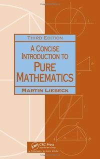 A concise introduction to pure mathematics; Liebeck; 2011