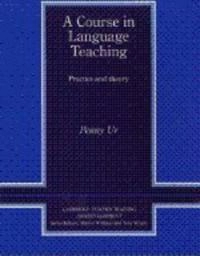 A course in language teaching : practice and theory; Penny Ur; 1996