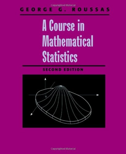 A course in mathematical statistics; George G. Roussas; 1997