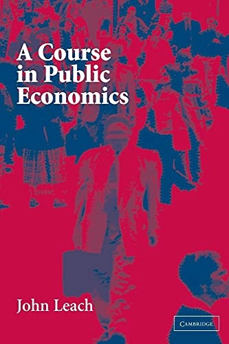 A course in public economics; 5 april- John Leach; 2004