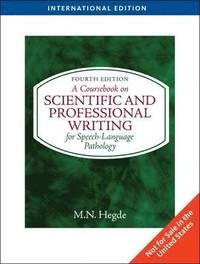 A Coursebook on Scientific and Professional Writing, International Edition; M N Hegde; 2009