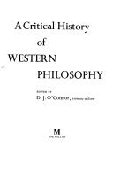 A critical history of Western philosophy; Daniel John O'Connor; 1985