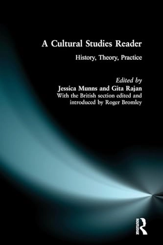 A cultural studies reader : history, theory, practice; Jessica Munns, Gita Rajan, Roger Bromley; 1995