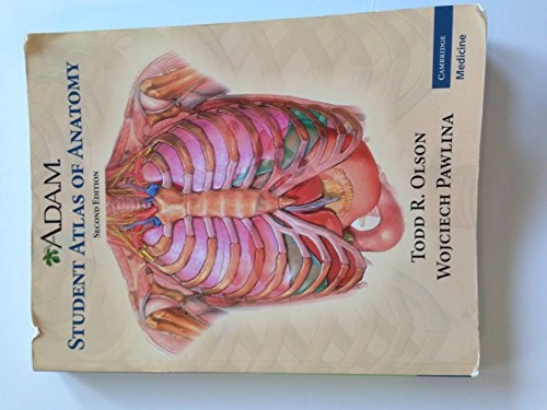 A.D.A.M. student atlas of anatomy; Todd R. Olson; 2008