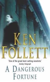 A Dangerous Fortune; Follett Ken; 1999