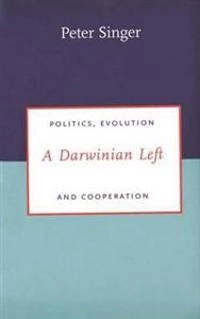 A Darwinian Left : politics, evolution, and cooperation; filosof Peter Singer; 2000