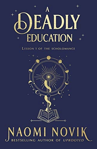 A deadly education; Naomi Novik; 2020
