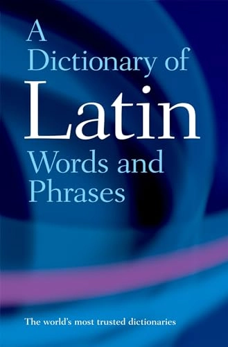 A dictionary of Latin words and phrases; James Morwood; 1998