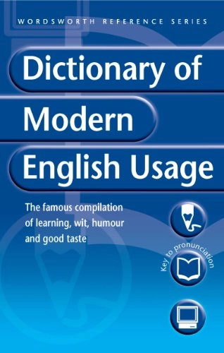 A Dictionary of Modern English Usage; 2024