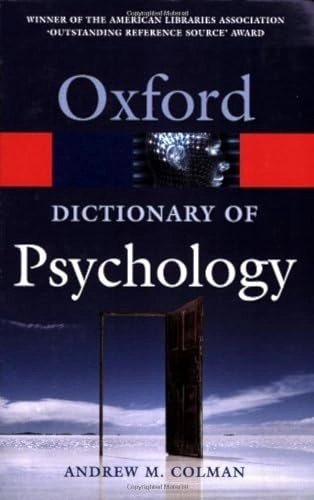 A dictionary of psychology; Andrew M. Colman; 2006