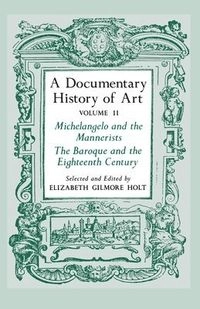 A documentary history of art; Elizabeth Gilmore Holt; 1982