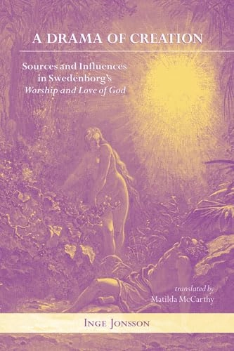 A drama of creation : sources and influences in Swedenborg's Worship and love of God; Inge Jonsson; 2004