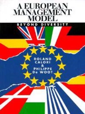 A European management model : beyond diversity; Roland Calori, Philippe de Woot; 1994