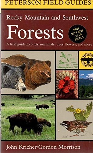 A field guide to Rocky Mountain and southwest forests; John C Kricher; 1998