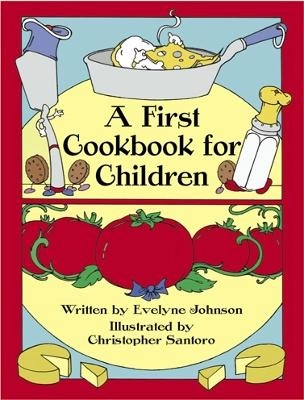 A First Cook Book for Children; Johnson, Santoro; 2003
