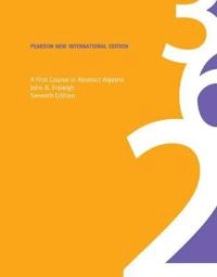A First Course in Abstract Algebra; John B. Fraleigh; 2014