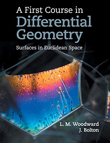 A First Course in Differential Geometry; Lyndon Woodward, John Bolton; 2018