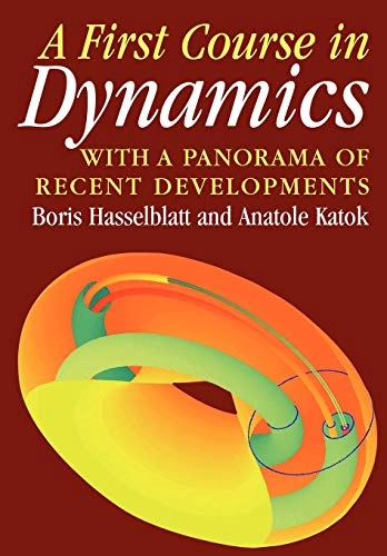 A first course in dynamics : with a panorama of recent developments; Boris Hasselblatt; 2003