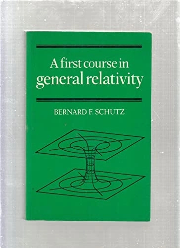 A first course in general relativity; Bernard F. Schutz; 1985