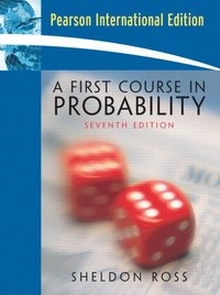 A first course in probability; Sheldon M. Ross; 2006