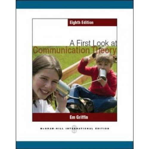 A first look at communication theory; Emory A. Griffin; 2012