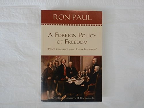 A Foreign Policy of Freedom; Ron Paul; 2007