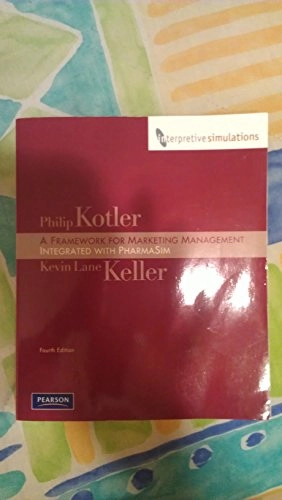 A Framework for Marketing Management; Philip Kotler, Kevin Keller, Stu James; 2008