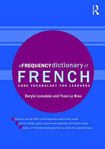 A frequency dictionary of French : core vocabulary for learners; Deryle Lonsdale; 2009
