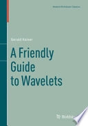 A friendly guide to wavelets; Gerald Kaiser; 1994
