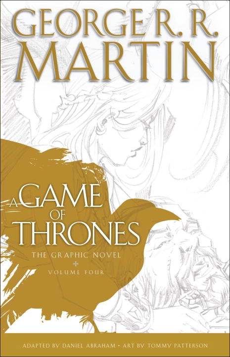 A Game of Thrones: The Graphic Novel: Volume Four; George R. R. Martin; 2015